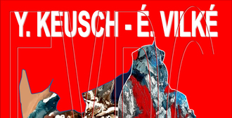 Exposition Y. Keutsch & E. Vilké