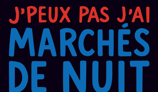 J'peux pas, j'ai marché de nuit !